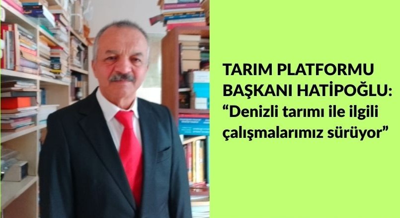 Denizli Tarım Platformu: “Aynı heyecanla çalışmaya devam”